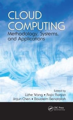 Cloud Computing: Methodology, Systems, and Applications - cover
