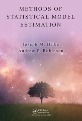 Methods of Statistical Model Estimation - Joseph Hilbe,Andrew Robinson - cover