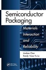 Semiconductor Packaging: Materials Interaction and Reliability
