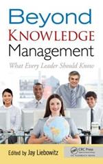Beyond Knowledge Management: What Every Leader Should Know