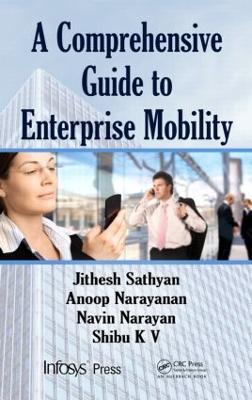 A Comprehensive Guide to Enterprise Mobility - Jithesh Sathyan,Anoop N.,Navin Narayan - cover