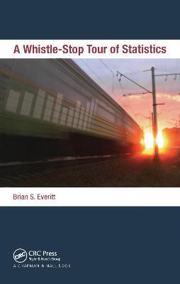 A Whistle-Stop Tour of Statistics - Brian Everitt - cover