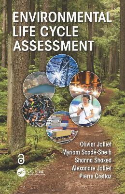 Environmental Life Cycle Assessment - Olivier Jolliet,Myriam Saade-Sbeih,Shanna Shaked - cover