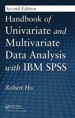 Handbook of Univariate and Multivariate Data Analysis with IBM SPSS - Robert Ho - cover