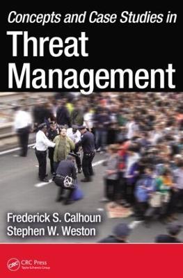 Concepts and Case Studies in Threat Management - Frederick S. Calhoun - cover