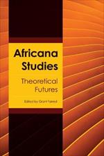 Africana Studies: Theoretical Futures