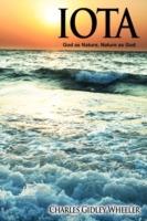 Iota: God as Nature, Nature as God - Charles Gidley Wheeler - cover