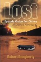 Lost Episode Guide for Others: An Unofficial Anthology - Robert Dougherty - cover