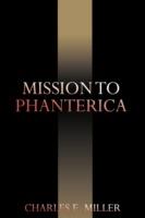 Mission to Phanterica - Charles E Miller - cover