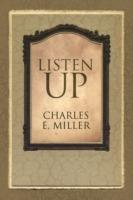 Listen Up - Charles E Miller - cover