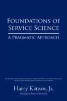 Foundations of Service Science: A Pragmatic Approach