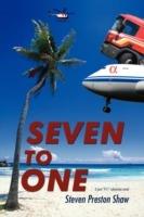 Seven to One: A Post '911' Adventure Novel - Steven Preston Shaw - cover