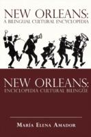 New Orleans: A Bilingual Cultural Encyclopedia: New Orleans: Enciclopedia Cultural Bilingue