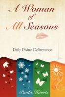 A Woman of All Seasons: Daily Divine Deliverance - Paula Harris - cover