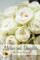 Mother and Daughter: (No More Soup) - Louise Joy - cover