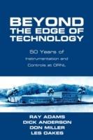 Beyond The Edge Of Technology: 50 Years Of Instrumentation and Controls at ORNL - Ray Adams,Dick Anderson,Don Miller - cover