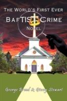 The World's First Ever Baptist Crime Novel - George Breed,Ginny Stewart - cover