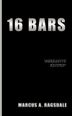 16 Bars - Marcus A Ragsdale - cover