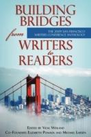 Building Bridges from Writers to Readers: The 2009 San Francisco Writers Conference Anthology - cover