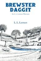 Brewster Daggit: An L. L. Layman Western - L L Layman - cover