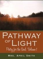Pathway of Light: Poetry for the Soul, Volume 1 - April Smith - cover