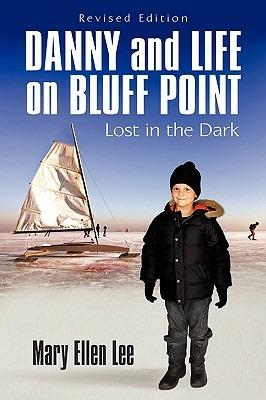 Danny and Life on Bluff Point: Lost in the Dark - Mary Ellen Lee - cover