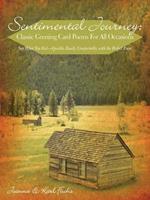Sentimental Journey: Classic Greeting Card Poems for All Occasions: Say What You Feel-Quickly, Easily, Comfortably, with the Perfect Poem