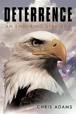 Deterrence: An Enduring Strategy - Adams Chris Adams,Chris Adams - cover