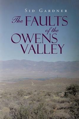 The Faults of the Owens Valley - Sid Gardner - cover