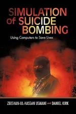Simulation of Suicide Bombing: Using Computers to Save Lives