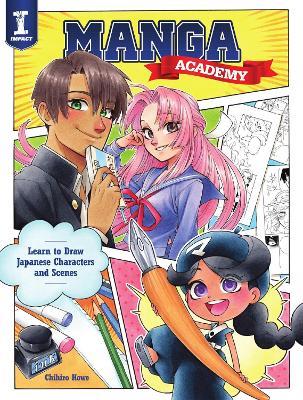 Manga Academy: Learn to draw Japanese-style illustration - Chihiro Howe - cover