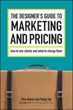 The Designer's Guide To Marketing And Pricing
