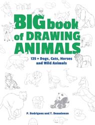 Big Book of Drawing Animals: 90+ Dogs, Cats, Horses and Wild Animals