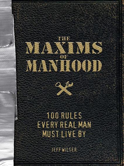 The Maxims of Manhood