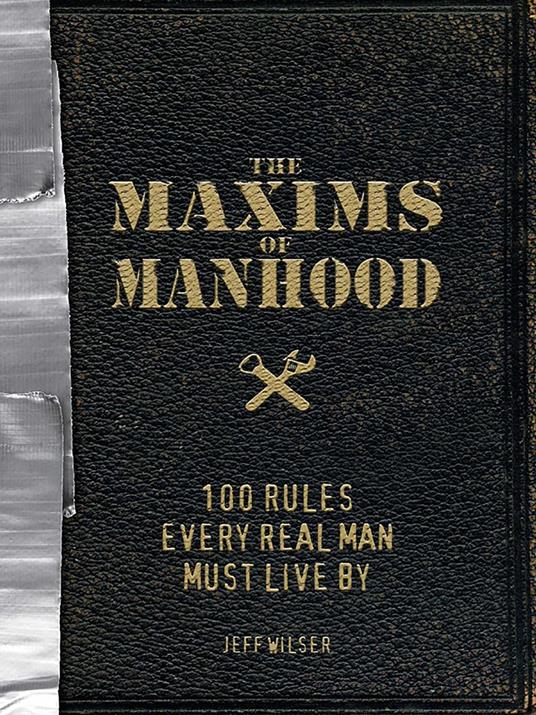 The Maxims of Manhood