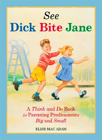 See Dick Bite Jane