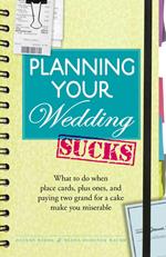 Planning Your Wedding Sucks