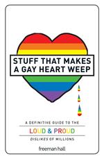 Stuff That Makes a Gay Heart Weep