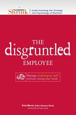 The Business Shrink - The Disgruntled Employee