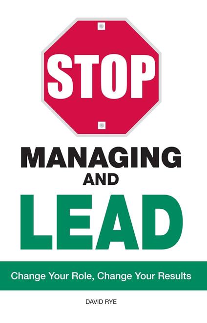 Stop Managing and Lead