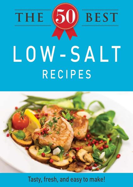 The 50 Best Low-Salt Recipes