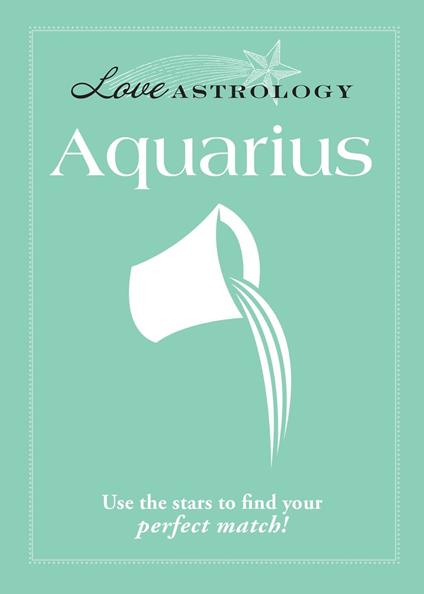 Love Astrology: Aquarius