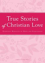 True Stories of Christian Love
