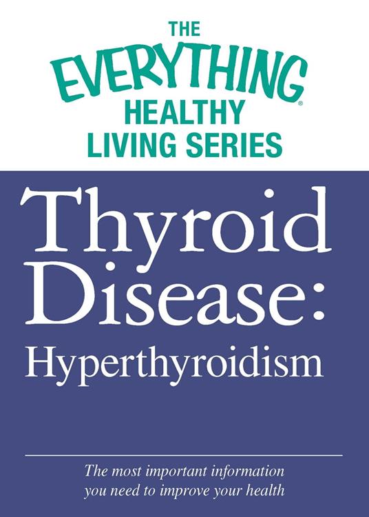 Thyroid Disease: Hyperthyroidism