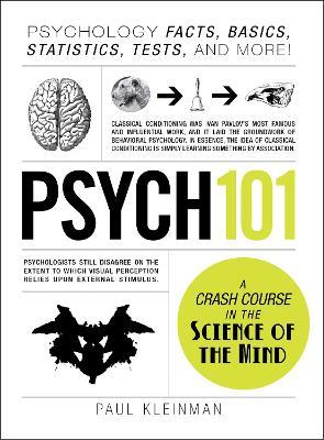 Psych 101: Psychology Facts, Basics, Statistics, Tests, and More! - Paul Kleinman - cover