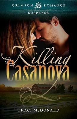 Killing Casanova - Traci McDonald - cover
