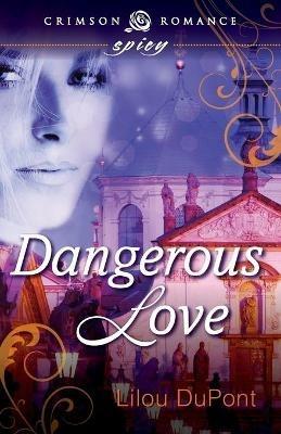 Dangerous Love - Lilou DuPont - cover