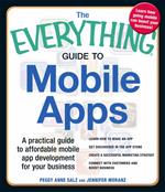 The Everything Guide to Mobile Apps
