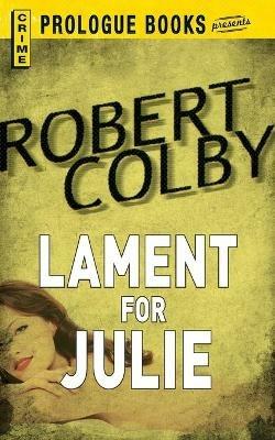 Lament for Julie - Robert Colby - cover