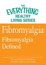 Fibromyalgia: Fibromyalgia Defined